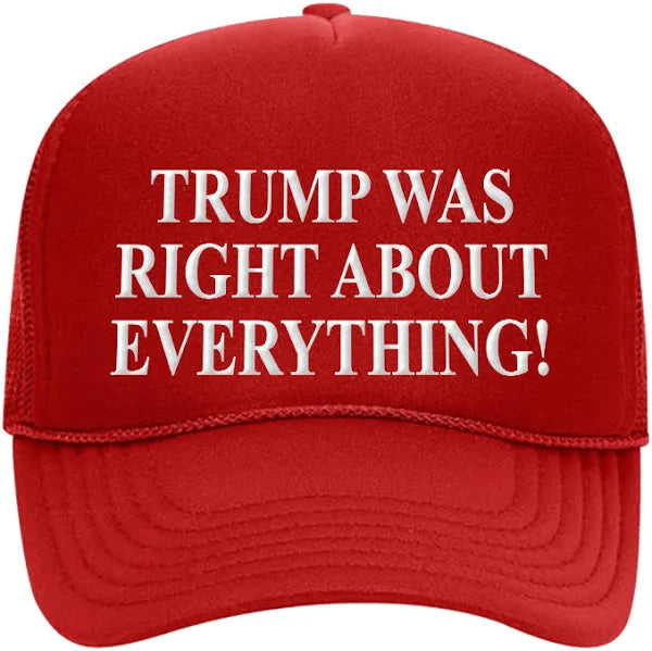 Red Trump Was Right About Everything trucker hat, front, white text